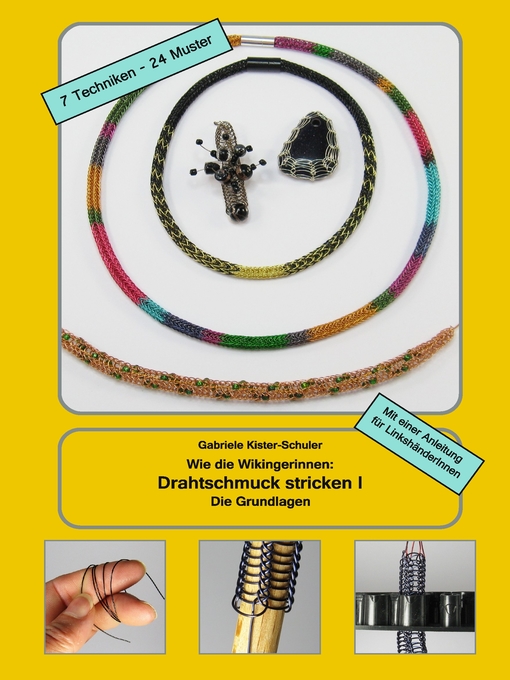 Title details for Wie die Wikingerinnen--Drahtschmuck stricken I by Gabriele Kister-Schuler - Available